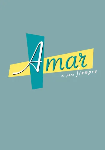Amar es para siempre